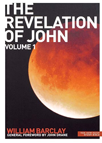 New Daily Study Bible: The Revelation of John Volume 1