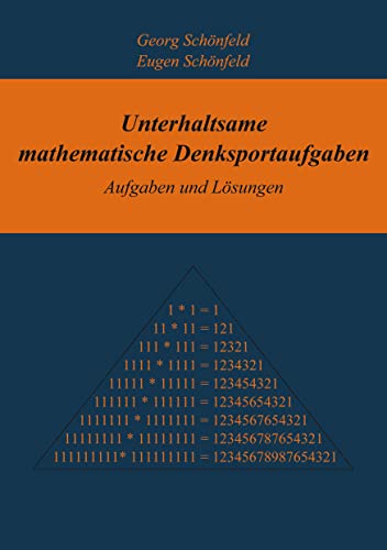 Unterhaltsame mathematische Denksportaufgaben: Aufgaben und Lösungen