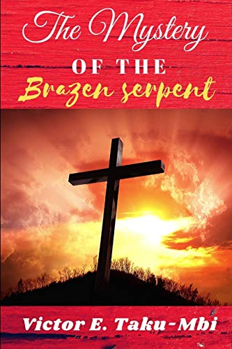 The Mystery of the Brazen serpent