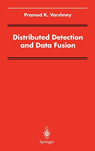Distributed Detection and Data Fusion (Signal Processing and Data Fusion)