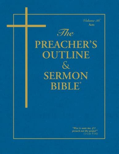 The Preacher's Outline & Sermon Bible: Acts: Acts: King James Version (The Preacher's Outline & Sermon Bible KJV, Band 36)
