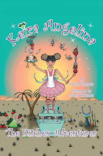 Keira Angelina: The Kitchen Adventurer