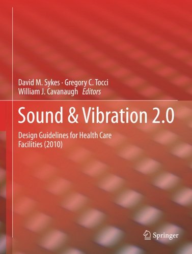 Sound & Vibration 2.0: Design Guidelines for Health Care Facilities