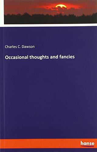 Occasional thoughts and fancies