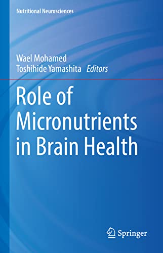 Role of Micronutrients in Brain Health (Nutritional Neurosciences)