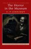 The Horror in the Museum & Other Stories, Volume 2 (Tales of Mystery & the Supernatural)