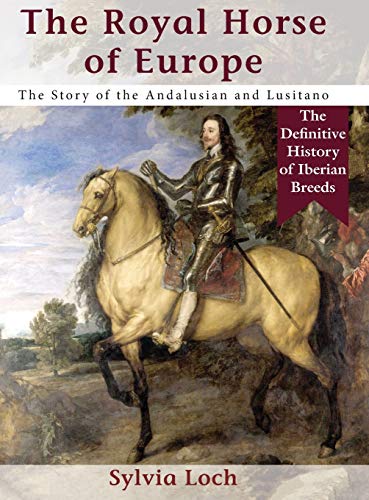 Sylvia Loch The Royal Horse Of Europe (Allen Breed Series)
