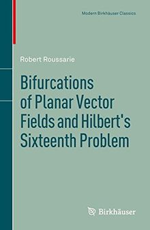 Bifurcations of Planar Vector Fields and Hilbert's Sixteenth Problem (Modern Birkhäuser Classics)