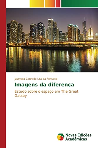 Imagens da diferença: Estudo sobre o espaço em The Great Gatsby