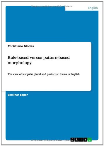 Rule-based versus pattern-based morphology: The case of irregular plural and past-tense forms in English