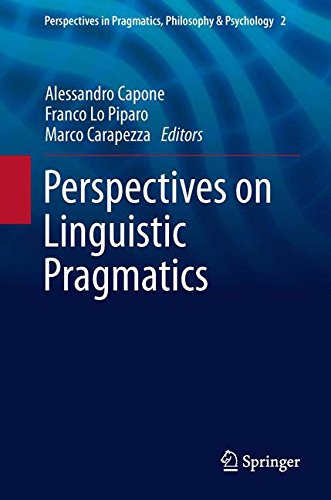 Perspectives on Linguistic Pragmatics (Perspectives in Pragmatics, Philosophy & Psychology)