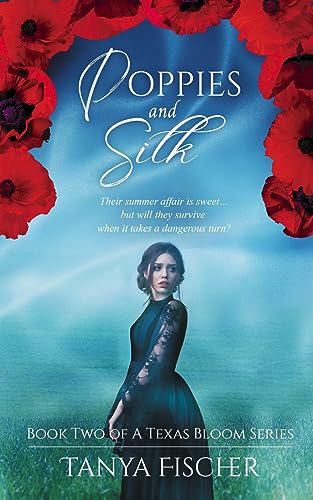 Poppies and Silk (A Texas Bloom)