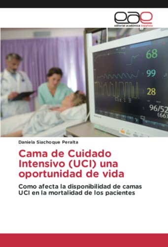 Cama de Cuidado Intensivo (UCI) una oportunidad de vida: Como afecta la disponibilidad de camas UCI en la mortalidad de los pacientes