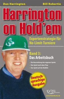 Harrington on Hold'em: Harrington on Hold'em: Expertenstrategie für No-Limit-Turniere. Band 3: Das Arbeitsbuch