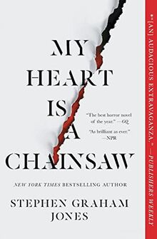 My Heart Is a Chainsaw: Volume 1 (Indian Lake Trilogy, The, Band 1)