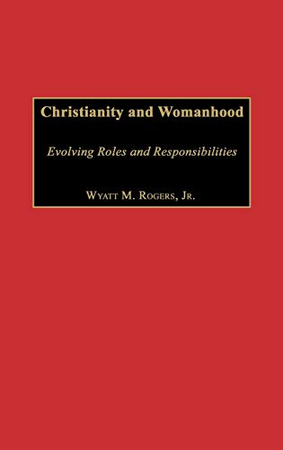 Christianity and Womanhood: Evolving Roles and Responsibilities