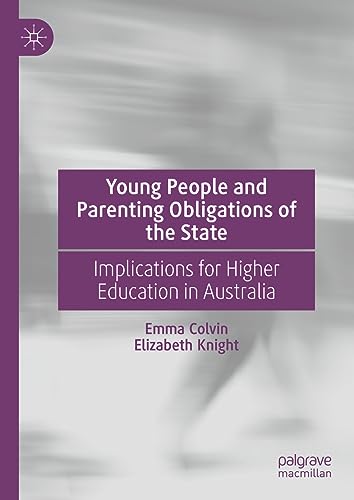 Young People and Parenting Obligations of the State: Implications for Higher Education in Australia
