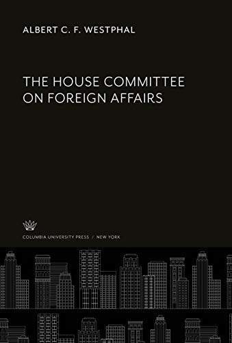 The House Committee on Foreign Affairs