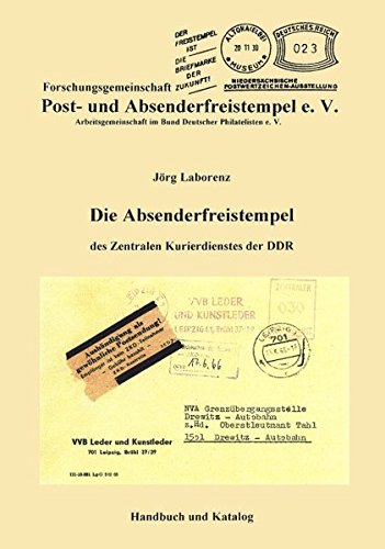 Die Absenderfreistempel des Zentralen Kurierdienstes der DDR: Handbuch und Katalog