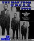 Man From U.N.C.L.E. Book: The Behind-the-Scenes Story of a Television Classic