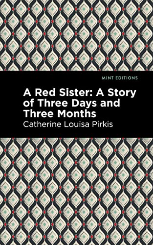A Red Sister: A Story of Three Days and Three Months (Mint Editions―Literary Fiction)