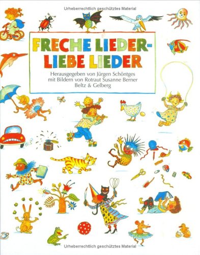 Freche Lieder - liebe Lieder (Beltz & Gelberg) von Jürgen
