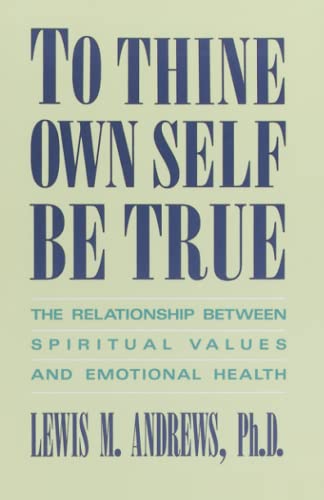 To Thine Own Self Be True: The Relationship Between Spiritual Values and Emotional Health