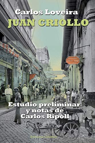 Juan Criollo (Coleccion Clasicos Cubanos, Band 23)