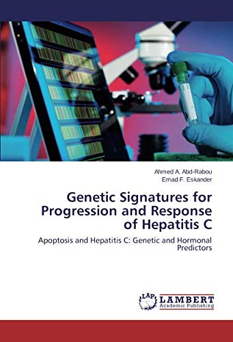 Genetic Signatures for Progression and Response of Hepatitis C: Apoptosis and Hepatitis C: Genetic and Hormonal Predictors