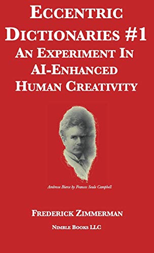 Eccentric Dictionaries: An Experiment In AI-Enhanced Human Creativity