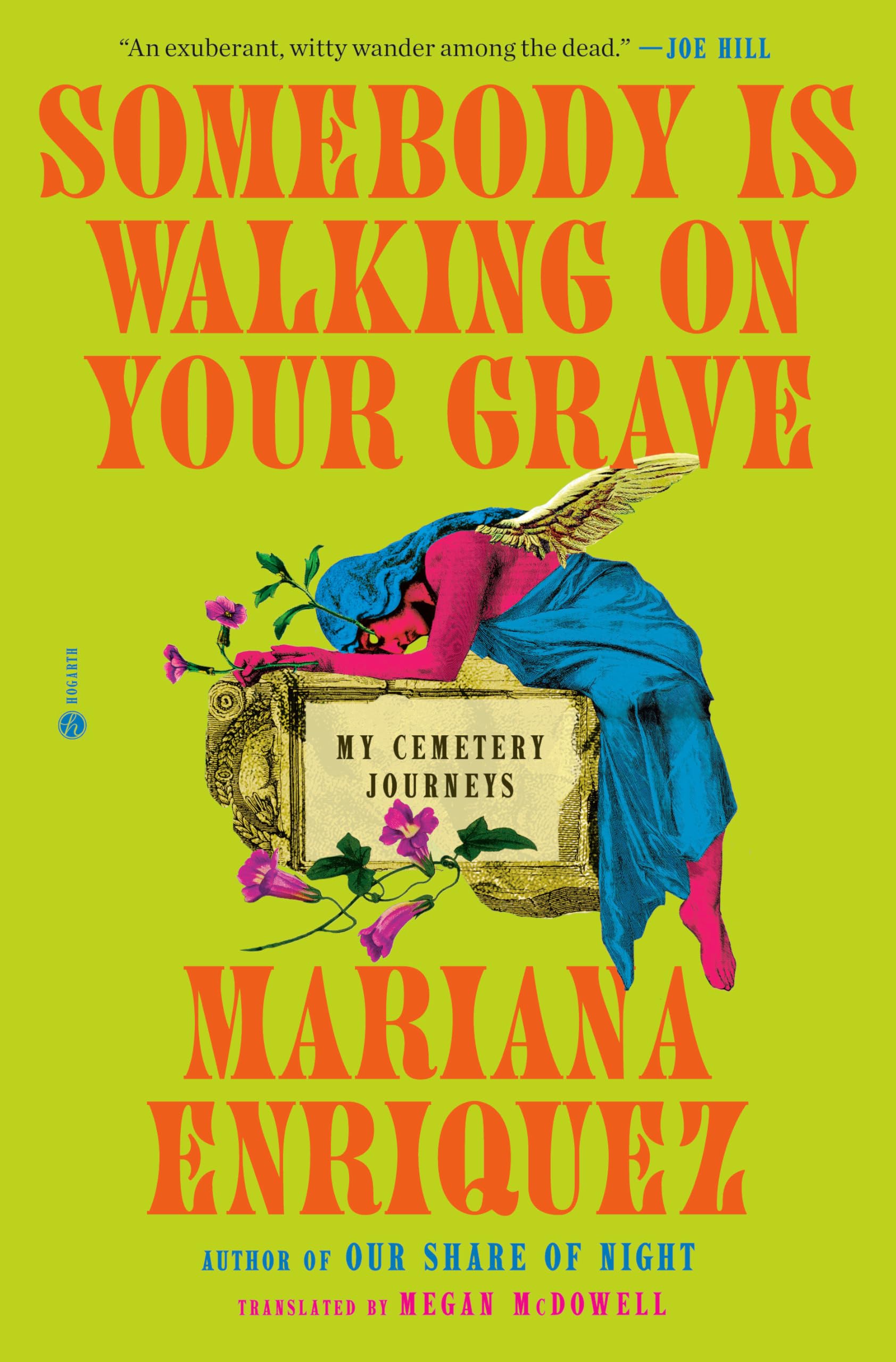 Mariana Enriquez Somebody Is Walking On Your Grave, My Cemetery Journeys
