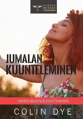 Jumalan Kuunteleminen (Hengen Miekka, Band 9)