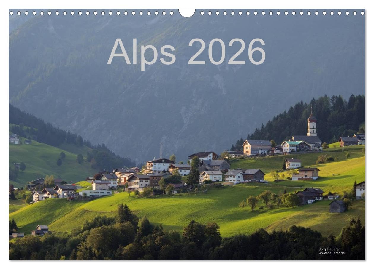 Alps 2026 (Wall Calendar 2026 DIN A3 landscape), CALVENDO 12 Month Wall Calendar: Landscape, mountains, cities and villages of the alps in the heart of Europe