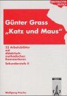 Arbeitsblätter Günter Grass Katz und Maus: Arbeitsblätter mit didaktisch-methodischen Kommentaren. Sekundarstufe II