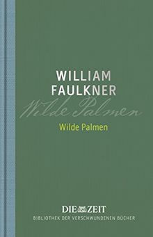 Wilde Palmen (Die ZEIT Bibliothek der verschwundenen Bücher)