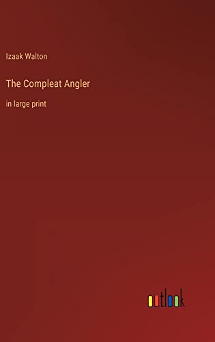 The Compleat Angler: in large print
