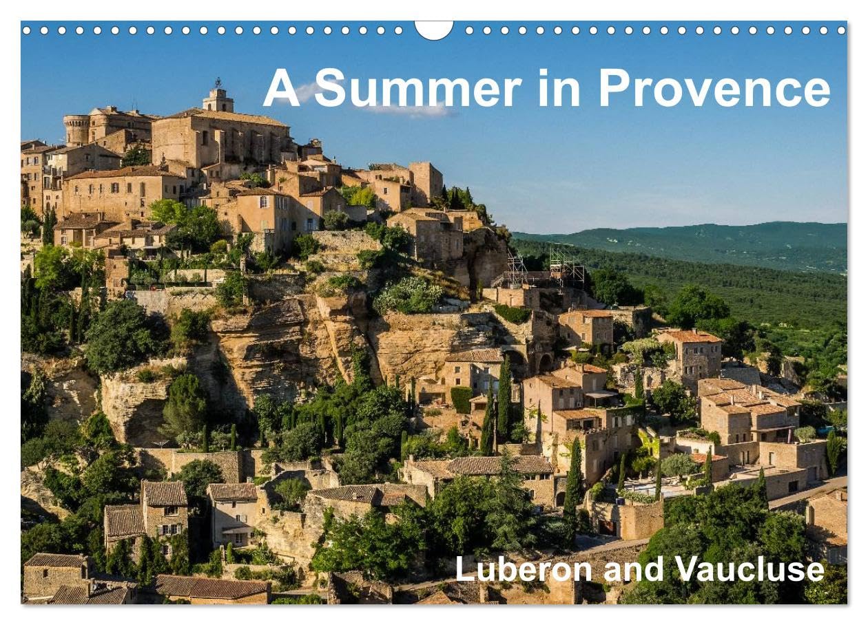 A Summer in Provence: Luberon and Vaucluse (Wall Calendar 2026 DIN A3 landscape), CALVENDO 12 Month Wall Calendar: Summer Impressions of Provence