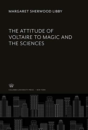 The Attitude of Voltaire to Magic and the Sciences