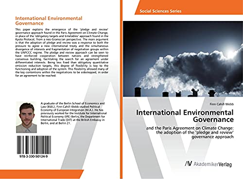 International Environmental Governance: and the Paris Agreement on Climate Change: the adoption of the 'pledge and review' governance approach