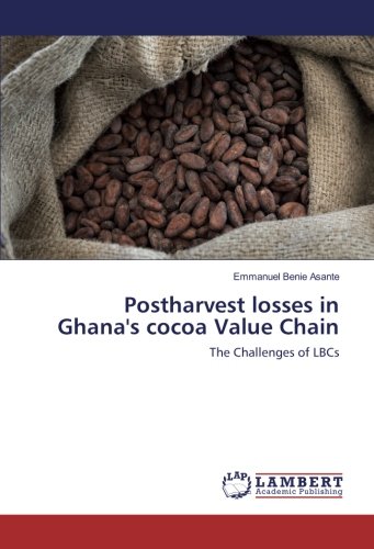 Postharvest losses in Ghana's cocoa Value Chain: The Challenges of LBCs