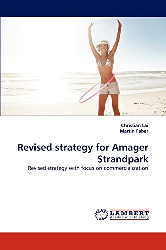 Revised strategy for Amager Strandpark: Revised strategy with focus on commercialization