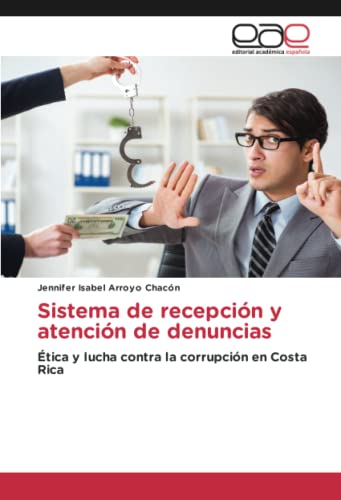 Sistema de recepción y atención de denuncias: Ética y lucha contra la corrupción en Costa Rica