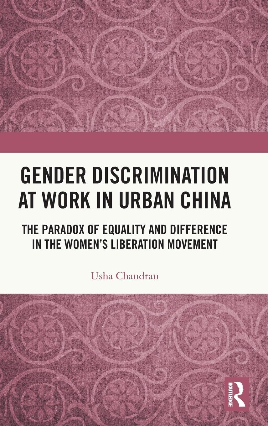 Gender Discrimination at Work in Urban China: The Paradox of Equality ...