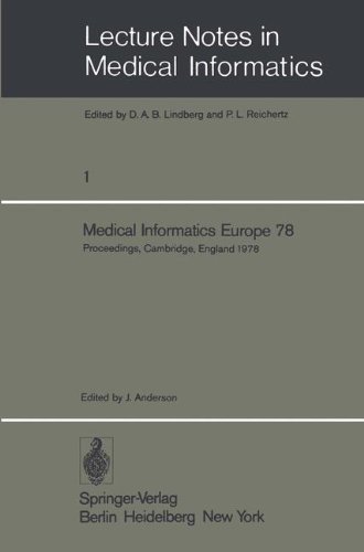 Medical Informatics Europe 78: First Congress of the European Federation for Medical Informatics Proceedings, Cambridge, England September 4 – 8, 1978 (Lecture Notes in Medical Informatics, Band 1)