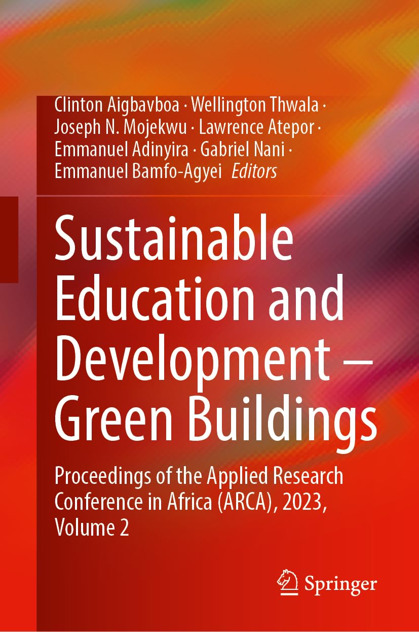 Sustainable Education and Development―Green Buildings: Proceedings of the Applied Research Conference in Africa (ARCA), 2023, Volume 2
