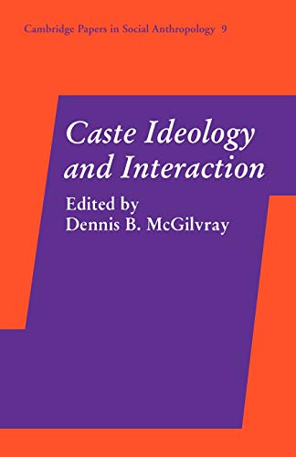 Caste Ideology and Interaction (Cambridge Papers in Social Anthropology, Band 9)