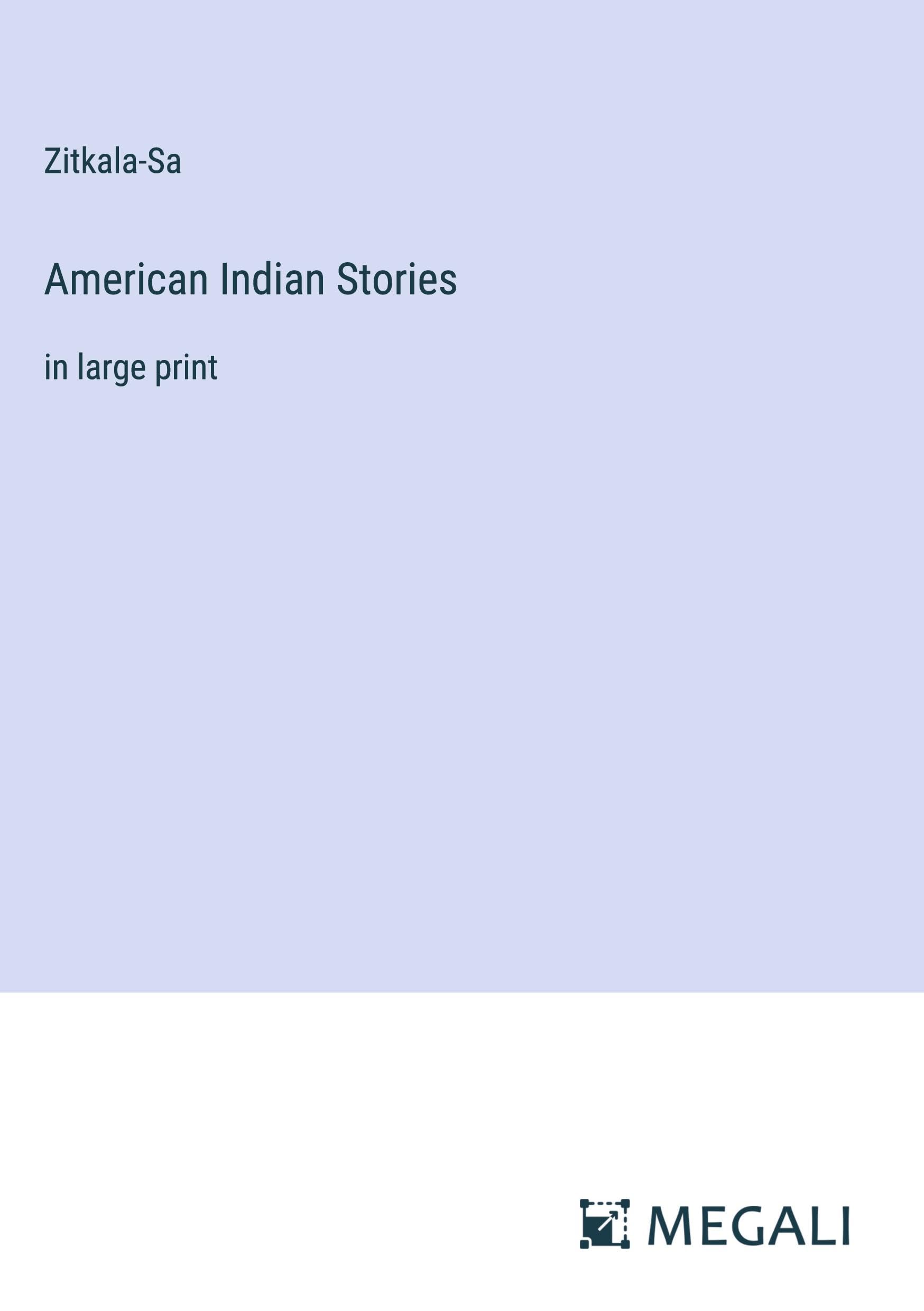 American Indian Stories: in large print