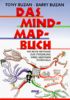 Das Mind- Map- Buch. Die beste Methode zur Steigerung ihres geistigen Potentials