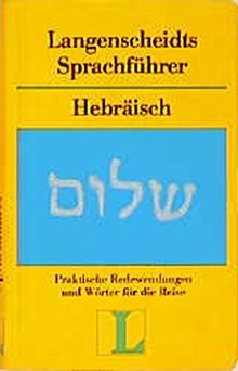 Langenscheidt Sprachführer. Für alle wichtigen Situationen im Urlaub: Langenscheidts Sprachführer, Hebräisch