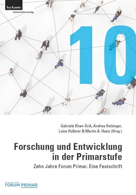 Forschung und Entwicklung in der Primarstufe: Zehn Jahre Forum Primar. Eine Festschrift
